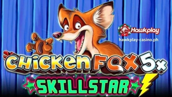Slot Game Review ng:Chicken Fox 5x Skillstar 1 Isang sumunod na pangyayari sa sikat na Chicken Fox online casino slot game, ang bersyon na